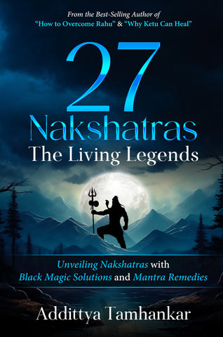 27 Nakshatras The Living Legends - Unveiling Nakshatras with Black Magic Solutions and Mantra Remedies