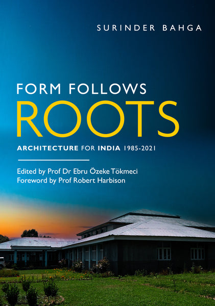 Form Follows Roots Architecture for India 1985-2021 – WFP Store