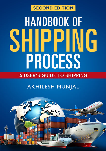 Handbook of Shipping Process - A User's Guide to Shipping