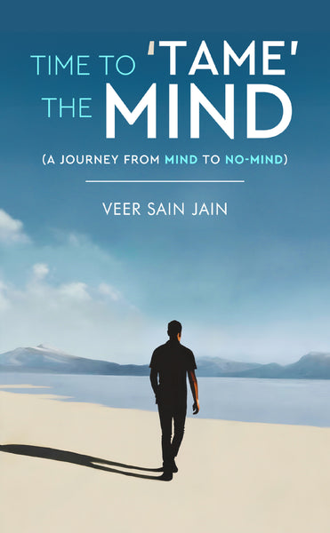 Time To 'Tame' The Mind - A Journey From Mind to No-Mind – WFP Store