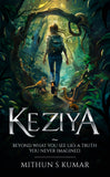 Keziya - Beyond What You See Lies a Truth You Never Imagined