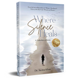 Where Silence Heals - A Collection of Poems