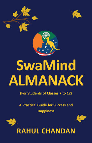SwaMind Almanack  (For Students of Classes 7 to 12) - A Practical Guide for Success and Happiness