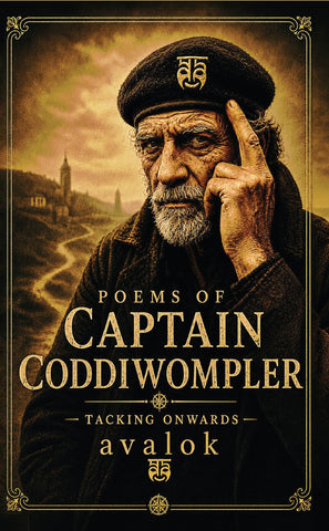 Poems of Captain Coddiwompler: Tacking Onwards