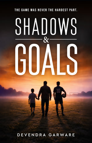 Shadows & Goals - The Game Was Never the Hardest Part.