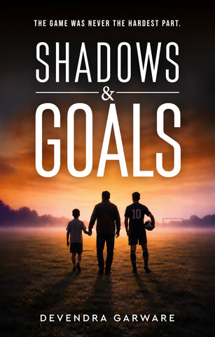 Shadows & Goals - The Game Was Never the Hardest Part.