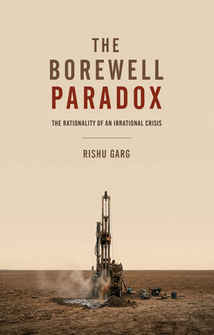 The Borewell Paradox - The Rationality of an Irrational Crisis