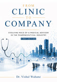 From Clinic to Company - Evolving Role of a Medical Advisor in the Pharmaceutical Industry