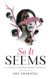 So It Seems - A Collection of Short Stories