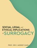 Social, Legal and Ethical Implications of Surrogacy