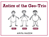 Antics of the Geo-Trio