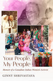 Your People, My People - Memoir of a Canadian-Indian Women's Activist