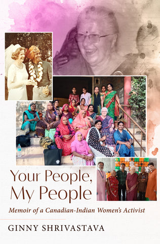 Your People, My People - Memoir of a Canadian-Indian Women's Activist