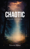 Chaotic - It Is... It Was... It Won’t Always Be.