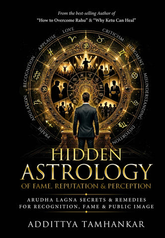 Hidden Astrology of Fame, Reputation & Perception - Arudha Lagna Secrets & Remedies for Recognition, Fame & Public Image