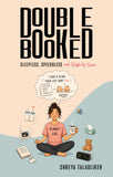 Double Booked - Sleepless, Speechless and Slightly Sane