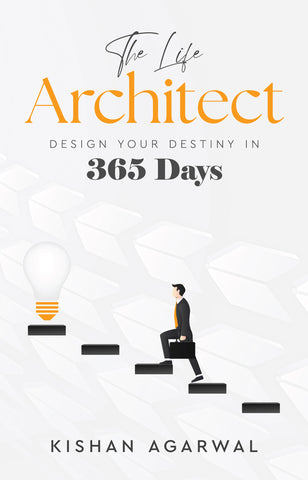The Life Architect - Design Your Destiny in 365 Days