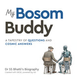 My Bosom Buddy - A Tapestry of Questions and Cosmic Answers