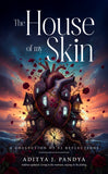 The House of My Skin - A Collection of 52 Reflections