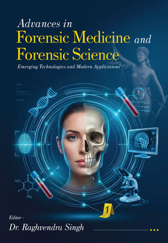 Advances in Forensic Medicine and Forensic Science - Emerging Technologies and Modern Applications