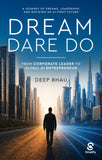 [Pre-Order] Dream Dare Do - From Corporate Leader to Global AI Entrepreneur