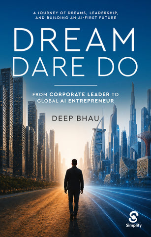 Dream Dare Do - From Corporate Leader to Global AI Entrepreneur