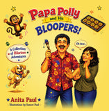 Papa Polly and His Bloopers - A Collection of Hilarious Adventures