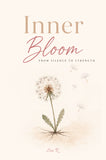 Inner Bloom - From Silence to Strength