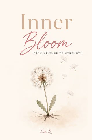 Inner Bloom - From Silence to Strength