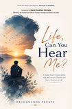 Life, Can You Hear Me? -  A Young Soul's Conversation with the Lessons, Doubts and Quiet Victories of Life