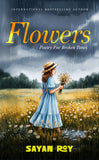 Flowers - Poetry For Broken Times