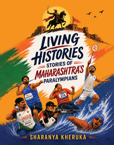 Living Histories - Stories of Maharashtra's Paralympians
