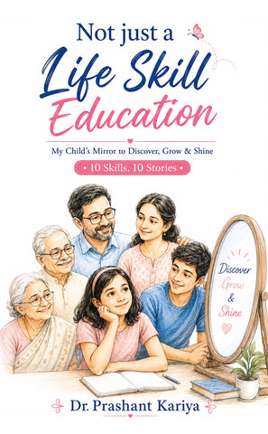 Not Just a Life Skill Education - My Child’s Mirror to Discover, Grow & Shine