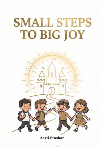 Small Steps to Big Joy - From Words on a Page, to a Path for a Change
