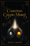 Conscious Crypto Mining