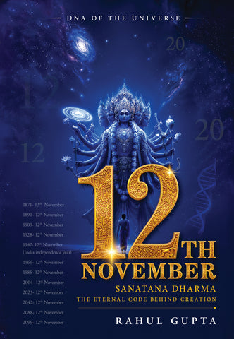 12th November - DNA of the Universe - Sanatana Dharma - The Eternal Code Behind Creation