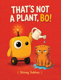 That's not a Plant, Bo!
