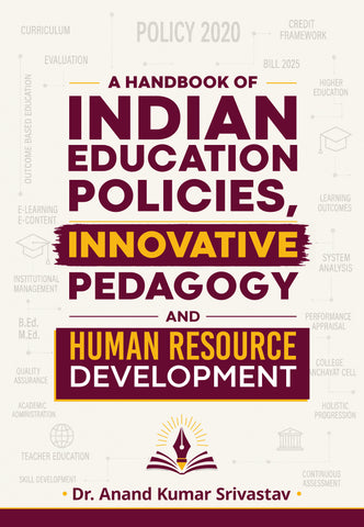 A Hand Book of Indian Education Policies, Innovative Pedagogy and Human Resource Development
