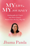 [Pre-Order] My Life, My Journey - Autobiography of a Yogini Who Drives a Jaguar, Practices Kick-Boxing, Plays Wii