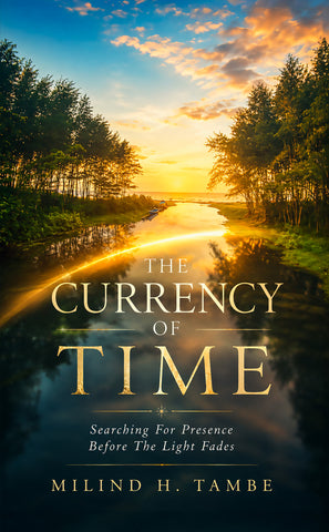 [Pre-Order] The Currency of Time - Searching for Presence Before the Light Fades