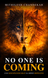 No One is Coming - Every Disciplined Man was Once Hopeless