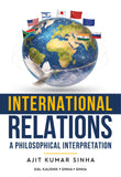 International Relations - A Philosophical Interpretation
