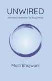 Unwired - Effortless Meditation for Busy Minds