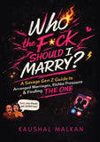 [Pre-Order] Who the F*ck  Should I Marry? - A Savage Gen Z Guide to Arranged Marriages, Rishta Pressure & Finding THE ONE
