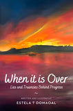When It Is Over: Lies and Truancies Behind Progress