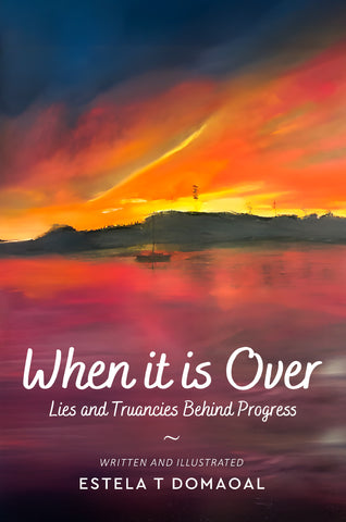 When It Is Over: Lies and Truancies Behind Progress