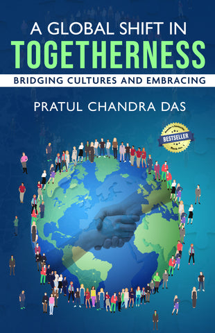 A Global Shift in Togetherness - Bridging Cultures and Embracing