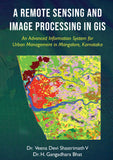 A Remote Sensing and Image Processing in GIS - An Advanced Information System for Urban Management in Mangalore, Karnataka