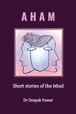 Aham - Short stories of the Mind
