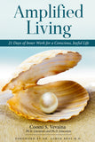 Amplified Living - 21 Days of Inner Work for a Conscious, Joyful Life